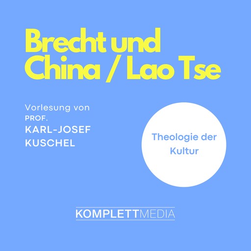 Brecht und China / Lao Tse, Karl-Josef Kuschel