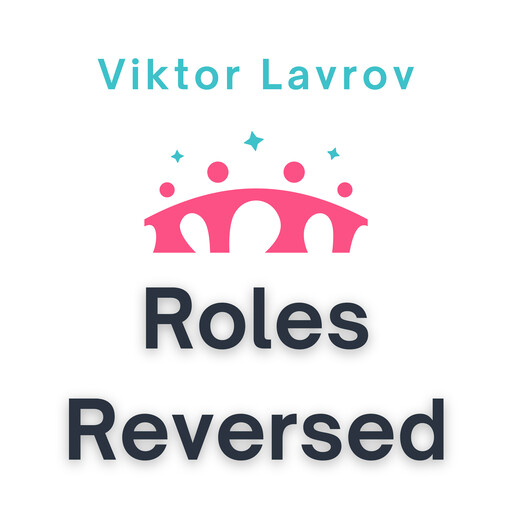 Roles Reversed, Viktor Lavrov