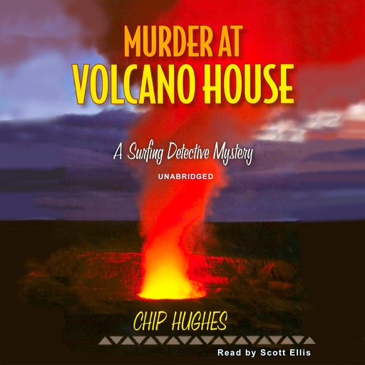 Murder at Volcano House, Chip Hughes