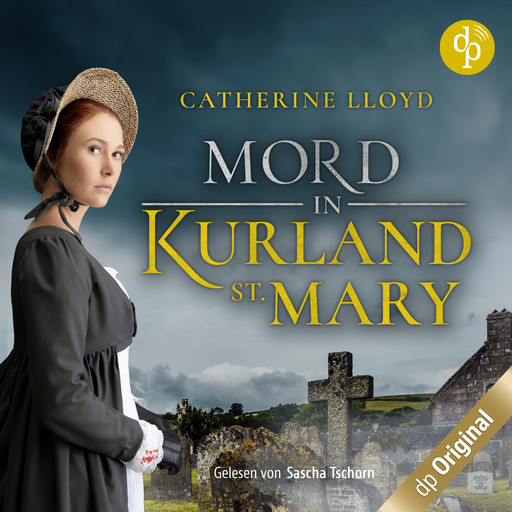 Mord in Kurland St. Mary - Ein Fall für Major Kurland & Miss Harrington, Band 1 (Ungekürzt), Catherine Lloyd