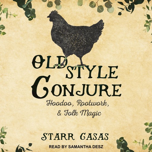 Old Style Conjure, Starr Casas