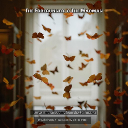 The Forerunner & The Madman, Kahlil Gibran