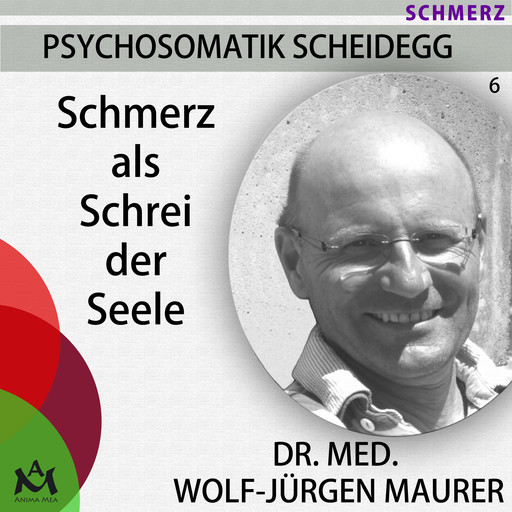 Schmerz als Schrei der Seele, med. Wolf-Jürgen Maurer