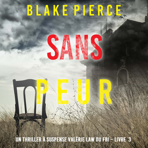 Sans peur (Un Thriller à suspense Valérie Law du FBI – Livre 3), Blake Pierce