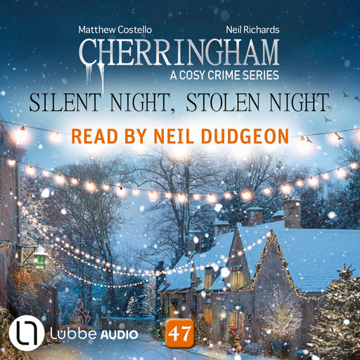 Silent Night, Stolen Night - Cherringham - A Cosy Crime Series, Episode 47 (Unabridged), Matthew Costello, Neil Richards