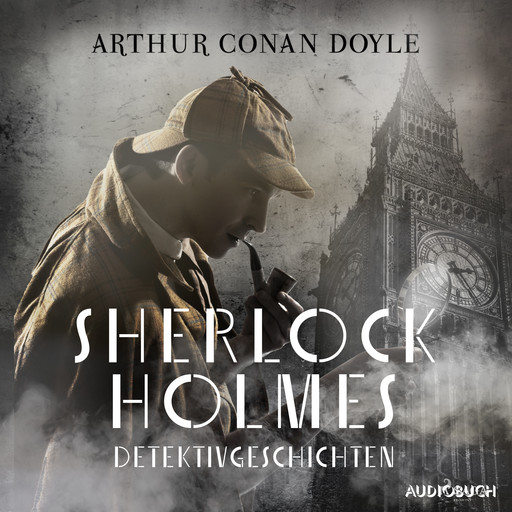 Sherlock Holmes Detektivgeschichten, Arthur Conan Doyle