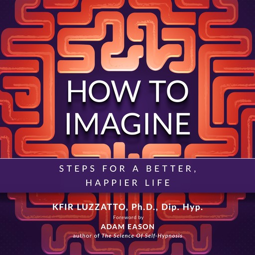 HOW TO IMAGINE, Kfir Luzzatto