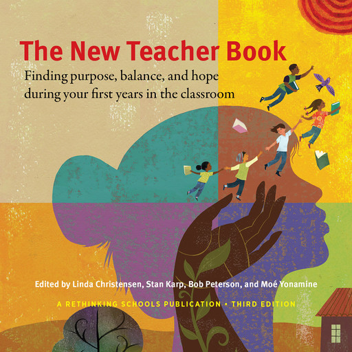 The New Teacher Book, Bob Peterson, Linda Christensen, Moé Yonamine, Stan Karp