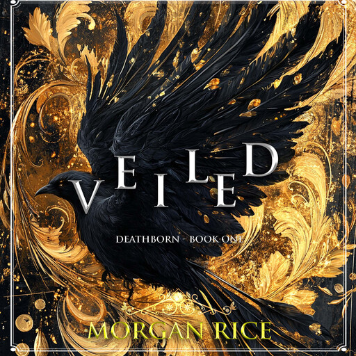 Veiled (Book One of the Deathborn Series), Morgan Rice