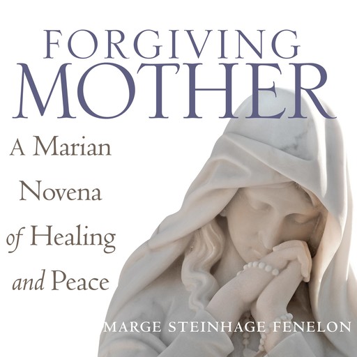 Forgiving Mother, Marge Fenelon