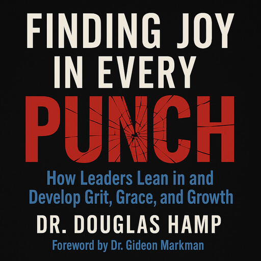 Finding Joy in Every Punch, Douglas Hamp