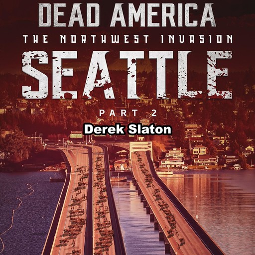 Dead America: Seattle Pt. 2, Derek Slaton