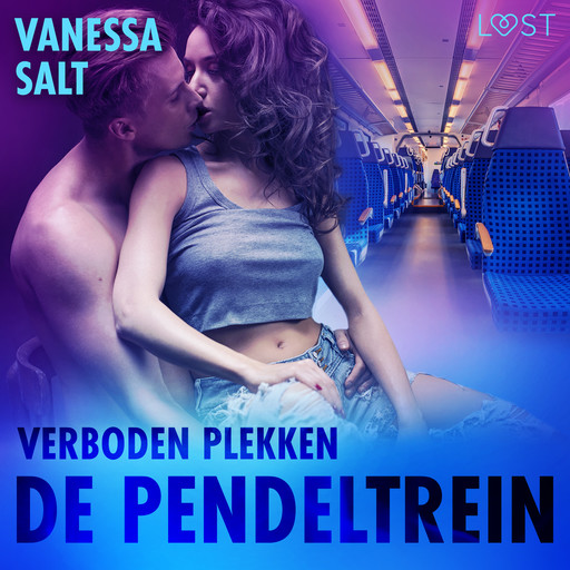 Verboden plekken: De pendeltrein - Een erotisch verhaal, Vanessa Salt