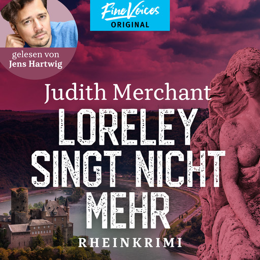 Loreley singt nicht mehr - Rheinkrimi, Band 2 (ungekürzt), Judith Merchant