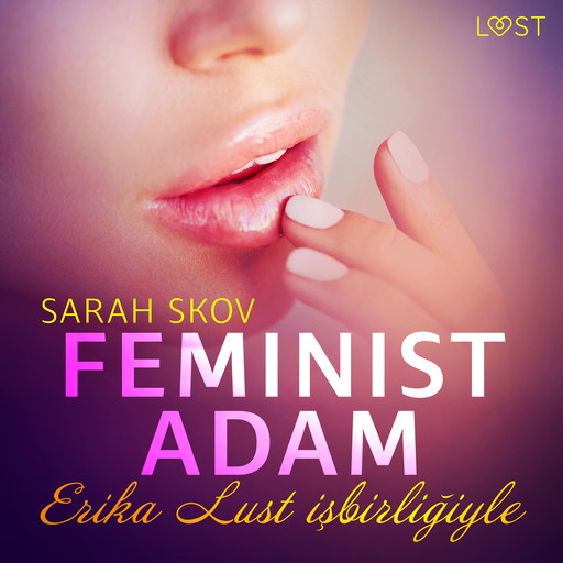 Feminist Adam - Erotik Öykü, Sarah Skov