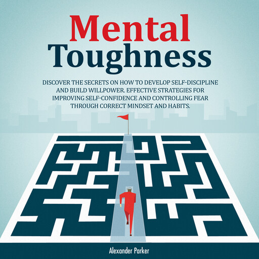 Mental Toughness, Alexander Parker
