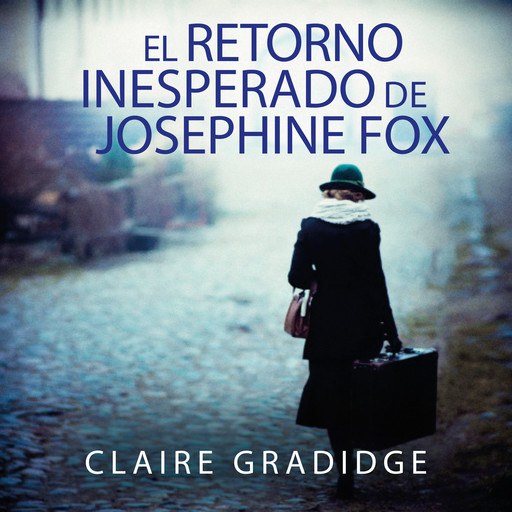 El retorno inesperado de Josephine Fox, Claire Gradidge