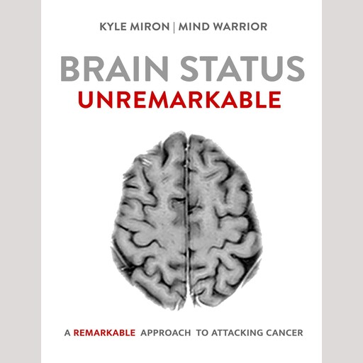 Brain Status Unremarkable, Kyle Miron