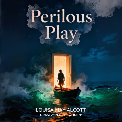 Perilous Play, Louisa May Alcott