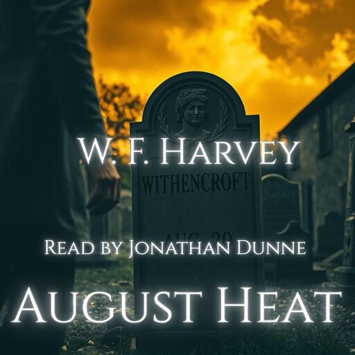 August Heat, W.f. harvey