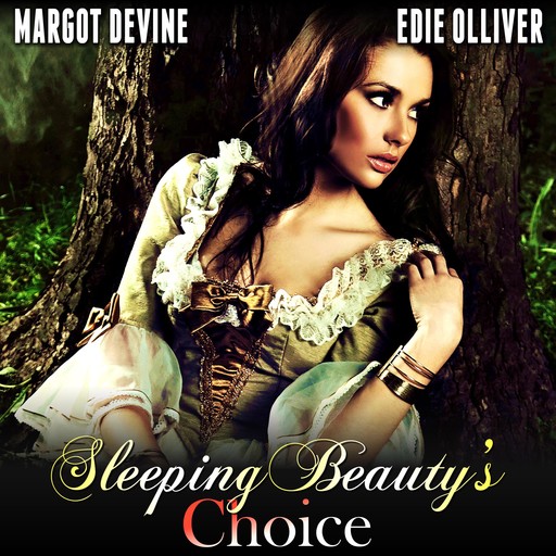 Sleeping Beauty’s Choice (Adult Fairytale FFM Threesome), Margot Devine