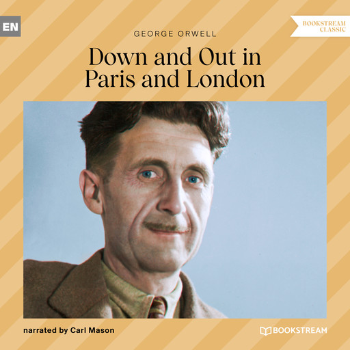 Down and out in Paris and London (Unabridged), George Orwell
