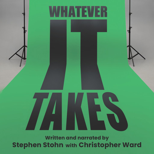 Whatever It Takes - Life Lessons from Degrassi and Elsewhere in the World of Music and Television (Unabridged), Stephen Stohn
