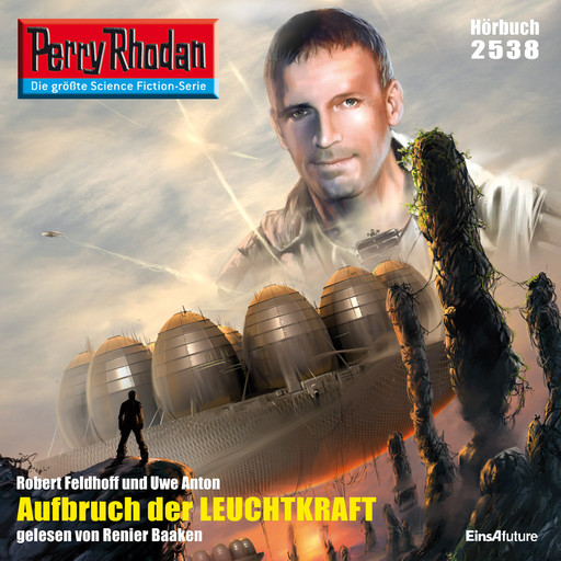Perry Rhodan 2538: Aufbruch der Leuchtkraft, Uwe Anton, Robert Feldhoff