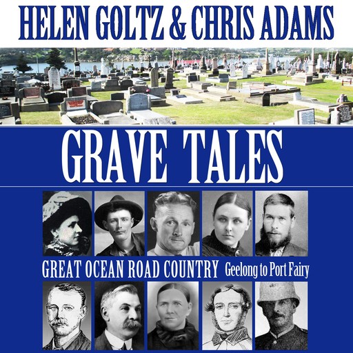 Grave Tales: Great Ocean Road, Chris Adams, Helen Goltz