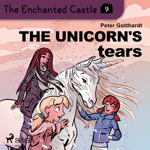 The Enchanted Castle 9 - The Unicorn's Tears, Peter Gotthardt