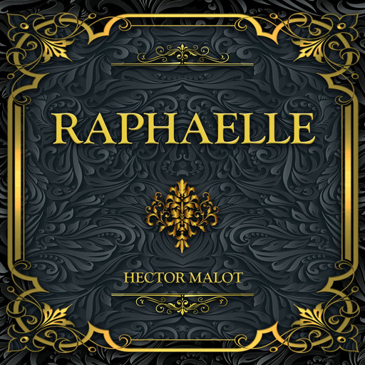 Raphaelle, Hector Malot