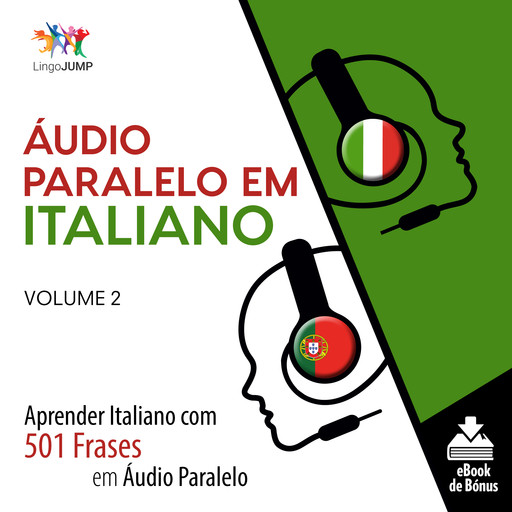 Áudio Paralelo em Italiano - Aprender Italiano com 501 Frases em Áudio Paralelo - Volume 2, Lingo Jump