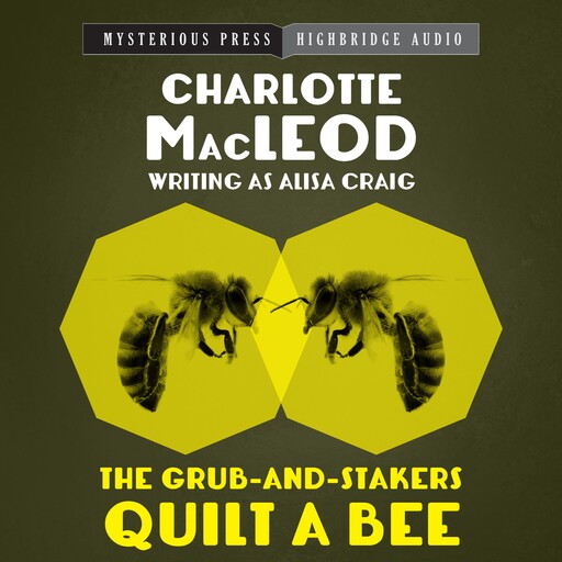 The Grub-and-Stakers Quilt a Bee, Charlotte MacLeod