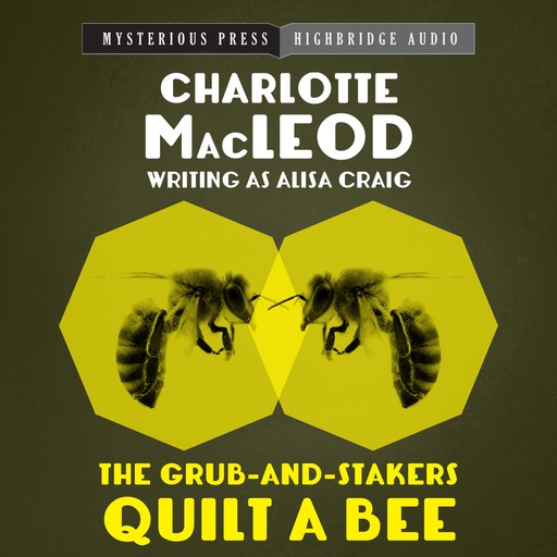 The Grub-and-Stakers Quilt a Bee, Charlotte MacLeod