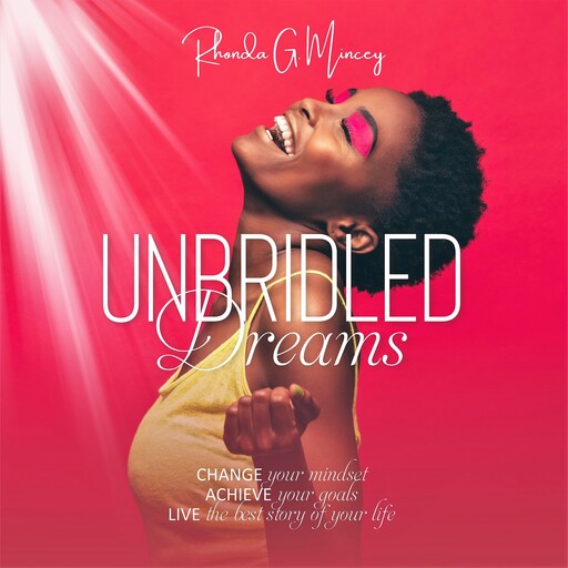 Unbridled Dreams, Rhonda G Mincey