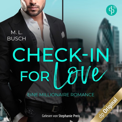 Check-in for love - Eine Millionaire Romance (Ungekürzt), M.L. Busch