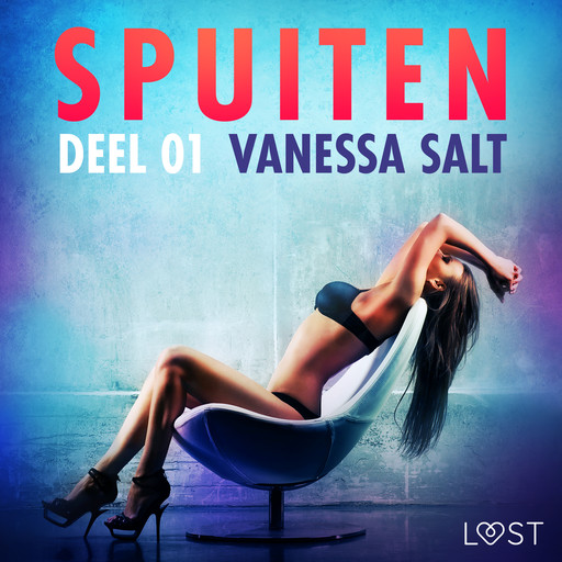 Spuiten Deel 1 - erotisch verhaal, Vanessa Salt