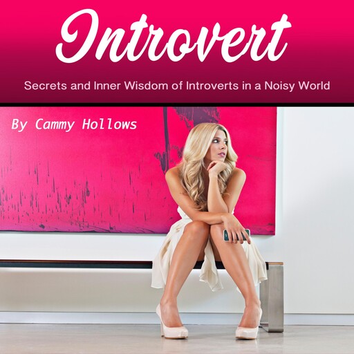 Introvert, Cammy Hollows