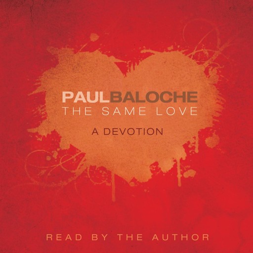 The Same Love, Paul Baloche