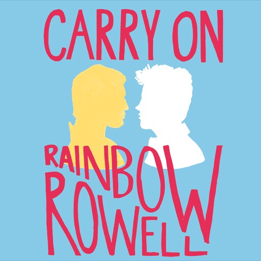 Carry On, Rainbow Rowell