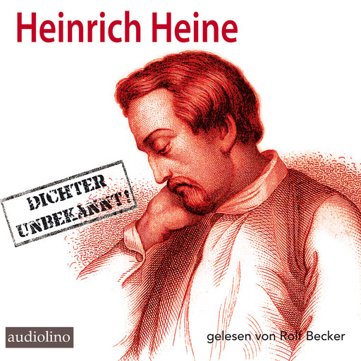 Dichter unbekannt! (Lesung mit Musik), Heinrich Heine
