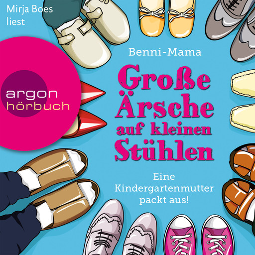 Große Ärsche auf kleinen Stühlen - Eine Kindergartenmutter packt aus! (Gekürzte Fassung), Benni-Mama