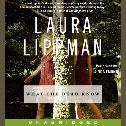 What the Dead Know, Laura Lippman