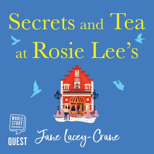 Secrets and Tea at Rosie Lee's, Jane Lacey-Crane