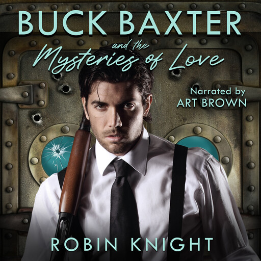 Buck Baxter and the Mysteries of Love, Robin Knight