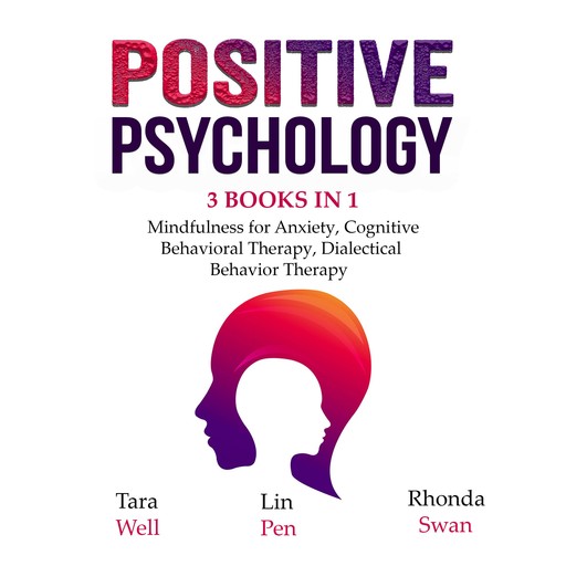 Positive Psychology, Rhonda Swan, Tara Well, Lin Pen