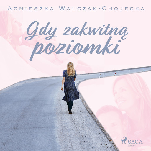 Gdy zakwitną poziomki, Agnieszka Walczak-Chojecka