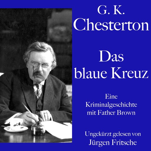 G. K. Chesterton: Das blaue Kreuz, G.K. Chesterton