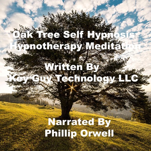 Oak Tree Self Hypnosis Hypnotherapy Meditation, Key Guy Technology LLC