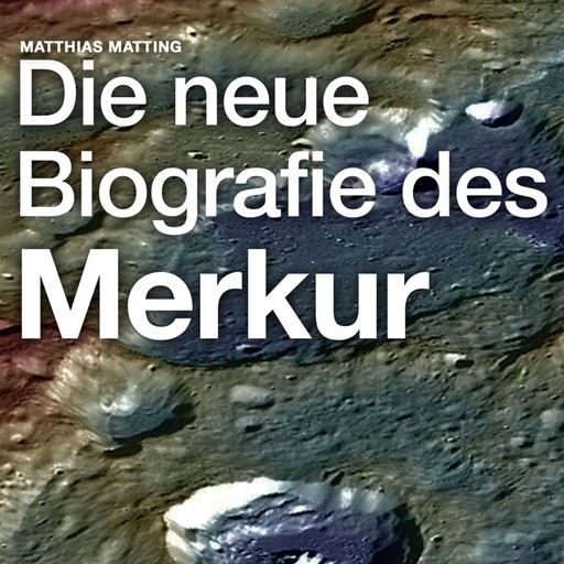 Die neue Biografie des Merkur, Matthias Matting